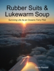 Image for Rubber Suits &amp; Lukewarm Soup: Surviving Life As an Oceanic Ferry Pilot