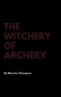 Image for The Witchery of Archery