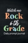 Image for Watch Me Rock 6th Grade Daily Prompt Journal