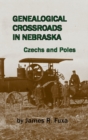 Image for Genealogical Crossroads in Nebraska. Czechs and Poles