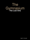 Image for Gymnasium: The Lost Arts