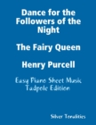 Image for Dance for the Followers of the Night the Fairy Queen Henry Purcell - Easy Piano Sheet Music Tadpole Edition