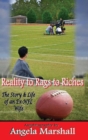 Image for Reality to Rags to Riches - The Story and Life of an Ex-NFL Wife