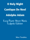 Image for O Holy Night Cantique De Noel Adolphe Adam - Easy Piano Sheet Music Tadpole Edition