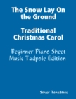 Image for Snow Lay On the Ground Traditional Christmas Carol - Beginner Piano Sheet Music Tadpole Edition