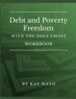 Image for Debt and Poverty Freedom with The Holy Ghost Workbook