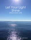 Image for Let Your Light Shine (Keyword: Let)