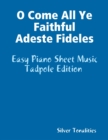 Image for O Come All Ye Faithful Adeste Fideles - Easy Piano Sheet Music Tadpole Edition