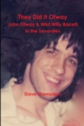 Image for They Did It Otway - John Otway &amp; Wild Willy Barrett in the Seventies