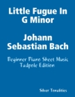 Image for Little Fugue In G Minor Johann Sebastian Bach - Beginner Piano Sheet Music Tadpole Edition