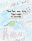 Image for The Zoo and the Dinosaur
