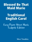 Image for Blessed Be That Maid Marie Traditional English Carol - Easy Piano Sheet Music Tadpole Edition