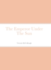 Image for The Emperor Under The Sun