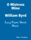 Image for O Mistress Mine William Byrd - Easy Piano Sheet Music