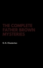 Image for The Complete Father Brown Mysteries