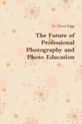 Image for The Future of Professional Photography and Photo Education