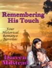 Image for Remembering His Touch: Four Historical Romance Novellas