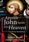 Image for Apostle John Speaks from Heaven