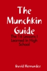 Image for The Munchkin Guide : The 16 Lessons I Learned In High School
