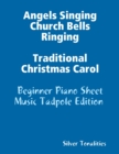 Image for Angels Singing Church Bells Ringing Traditional Christmas Carol - Beginner Piano Sheet Music Tadpole Edition