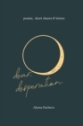 Image for Dear, Desperation : poems, short shares &amp; letters