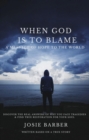 Image for When God Is To Blame: Discover The Real Answers of Why You face Tragedies   &amp; Find true restoration for your soul