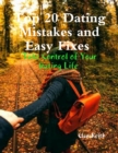 Image for Top 20 Dating Mistakes and Easy Fixes: Take Control of Your Dating Life