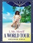 Image for I, Me, Myself - A World Tour (Paperback Book)