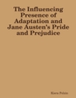 Image for Influencing Presence of Adaptation and Jane Austen&#39;s Pride and Prejudice