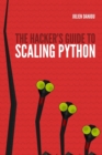 Image for The Hacker&#39;s Guide to Scaling Python