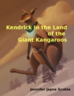 Image for Kendrick In the Land of the Giant Kangaroos
