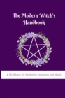 Image for The Modern Witch&#39;s Handbook