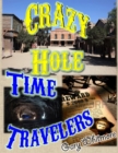 Image for Crazy Hole Time Travelers