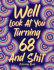 Image for Well Look at You Turning 68 and Shit
