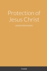 Image for Protection of Jesus Christ