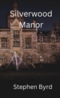 Image for Silverwood Manor