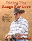 Image for Riding the Range for Love: Four Historical Romance Novellas