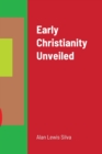 Image for Early Christianity Unveiled