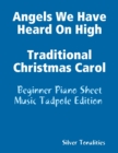 Image for Angels We Have Heard On High Traditional Christmas Carol - Beginner Piano Sheet Music Tadpole Edition