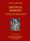 Image for The Ascetical Homilies - St. Isaac the Syrian : With rearrangement of the original greek text of St. Isaac the Syrian and citations from the Church Fathers