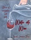 Image for Water Into Wine: Stories of Imagination and Faith