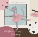 Image for Martha loves dancing