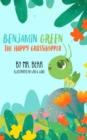 Image for Benjamin Green the Happy Grasshopper