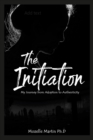 Image for The Initiation : My Journey from Adoption to Authenticity