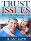 Image for Trust Issues - Build Healthy Relationships with a 15 Day Program