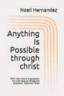 Image for Anything Is Possible : With man this is impossible, but with God all things are possible. Matthew 19:26