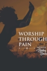 Image for Worship Through Pain
