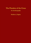 Image for The Paradox of the Cross : An Autobiography