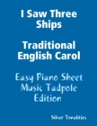 Image for I Saw Three Ships Traditional English Carol - Easy Piano Sheet Music Tadpole Edition