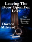 Image for Leaving the Door Open for Love: Four Historical Romance Novellas